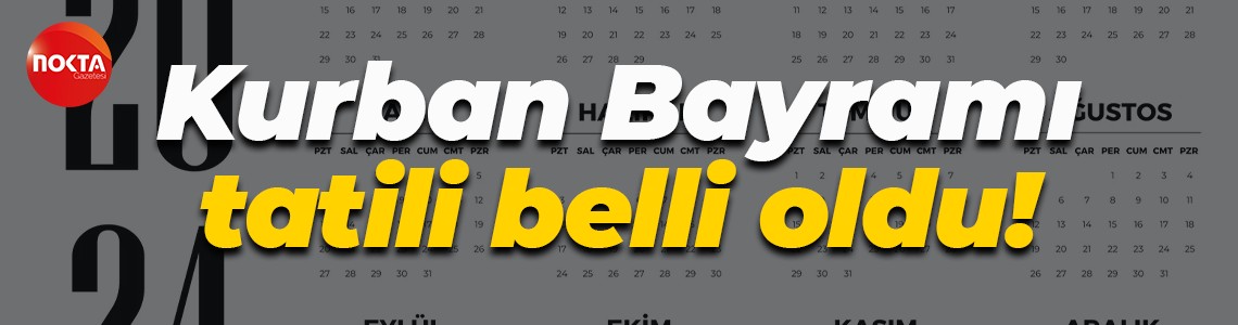 Kurban Bayramı tatili belli oldu!