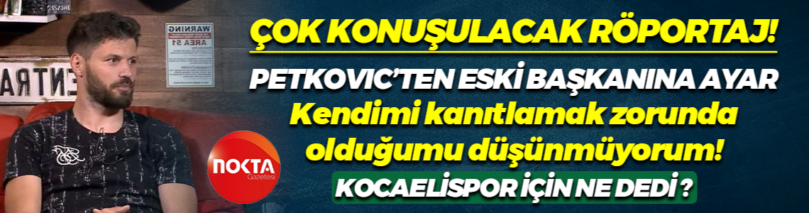 Petkovic eski başkanına ayar verdi: Kendimi kanıtlamak zorunda olduğumu düşünmüyorum!