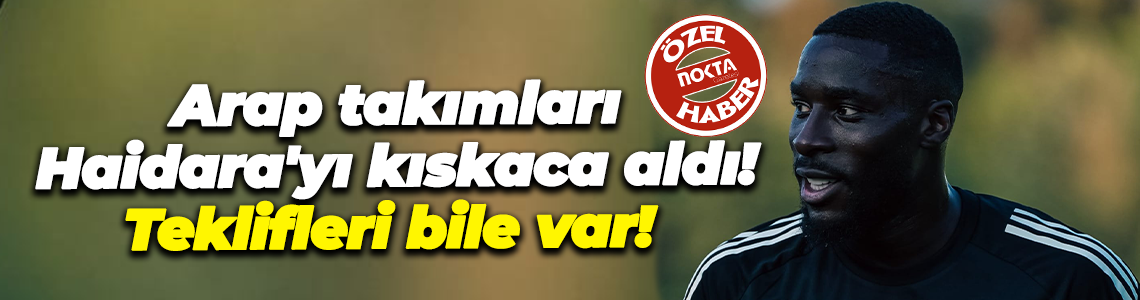 Arap takımları Haidara'yı kıskaca aldı! Teklifleri bile var!