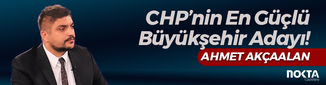 CHP’nin En Güçlü Büyükşehir Adayı!