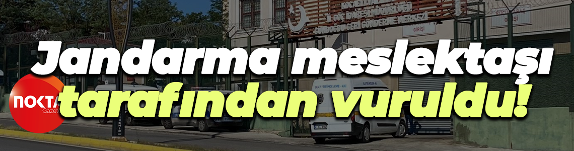Jandarma meslektaşı tarafından vuruldu!