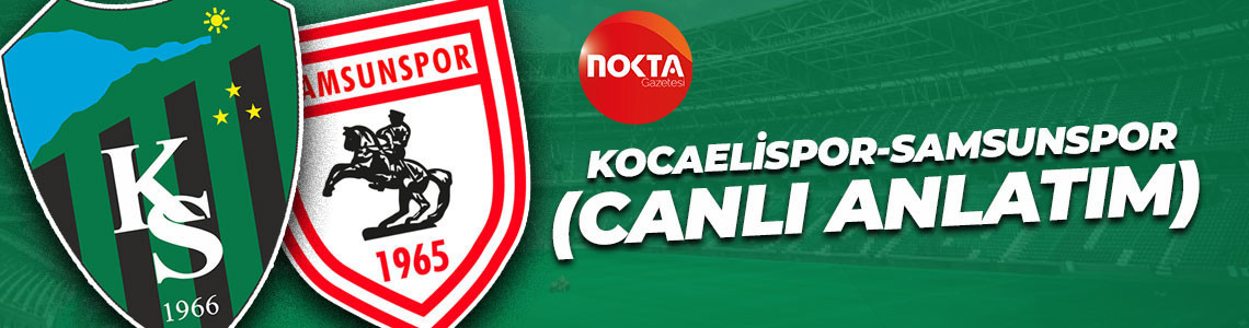Kocaelispor-Samsunspor (CANLI ANLATIM)