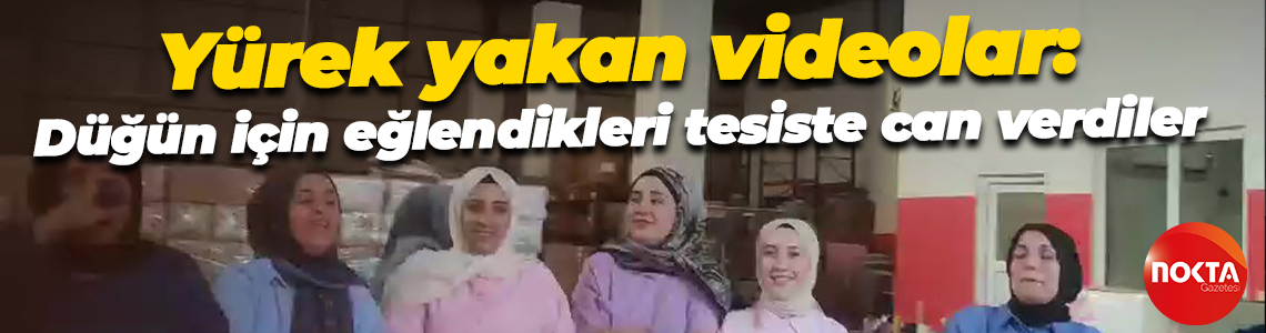 Yürek yakan videolar: Düğün için eğlendikleri tesiste can verdiler