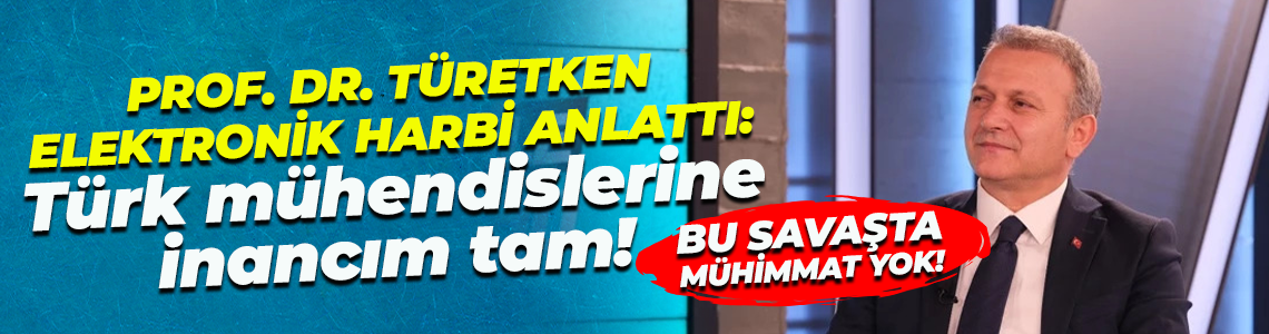 Prof. Dr. Bahattin Türetken anlattı: Elektromanyetik dalgalar birer ‘bomba’ gibi kullanılıyor