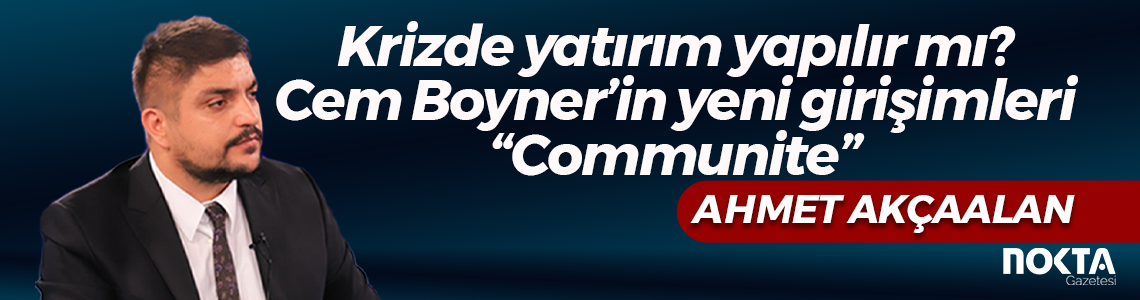 Krizde yatırım yapılır mı? Cem Boyner’in yeni girişimleri “Communite”