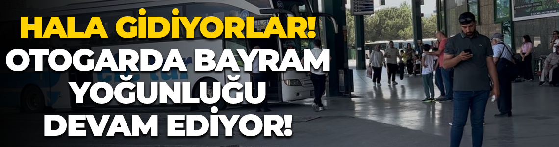 Hala gidiyorlar! Kocaeli Otogarında bayram yoğunluğu devam ediyor!