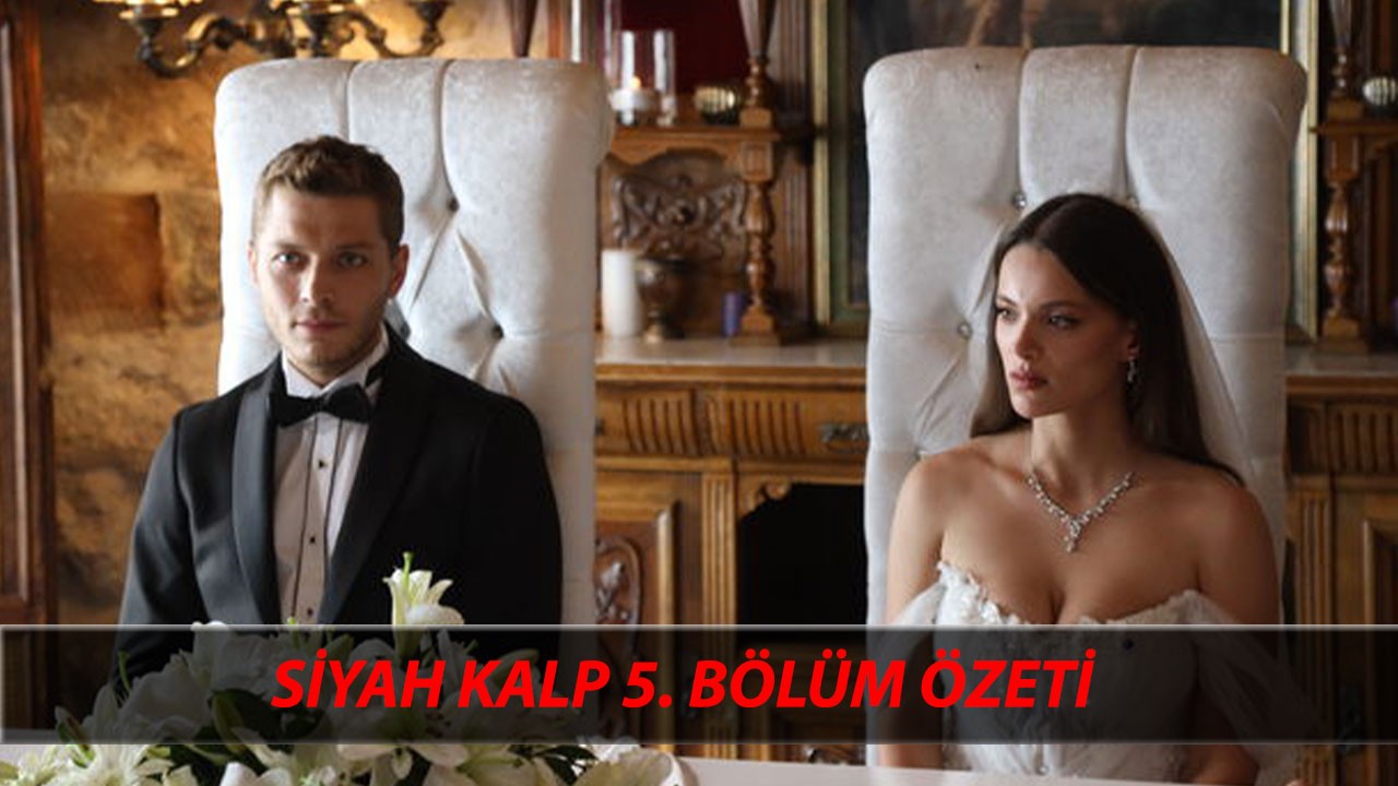 Siyah Kalp 5. Bölüm Nereden İzlenir? Siyah Kalp Son Bölüm