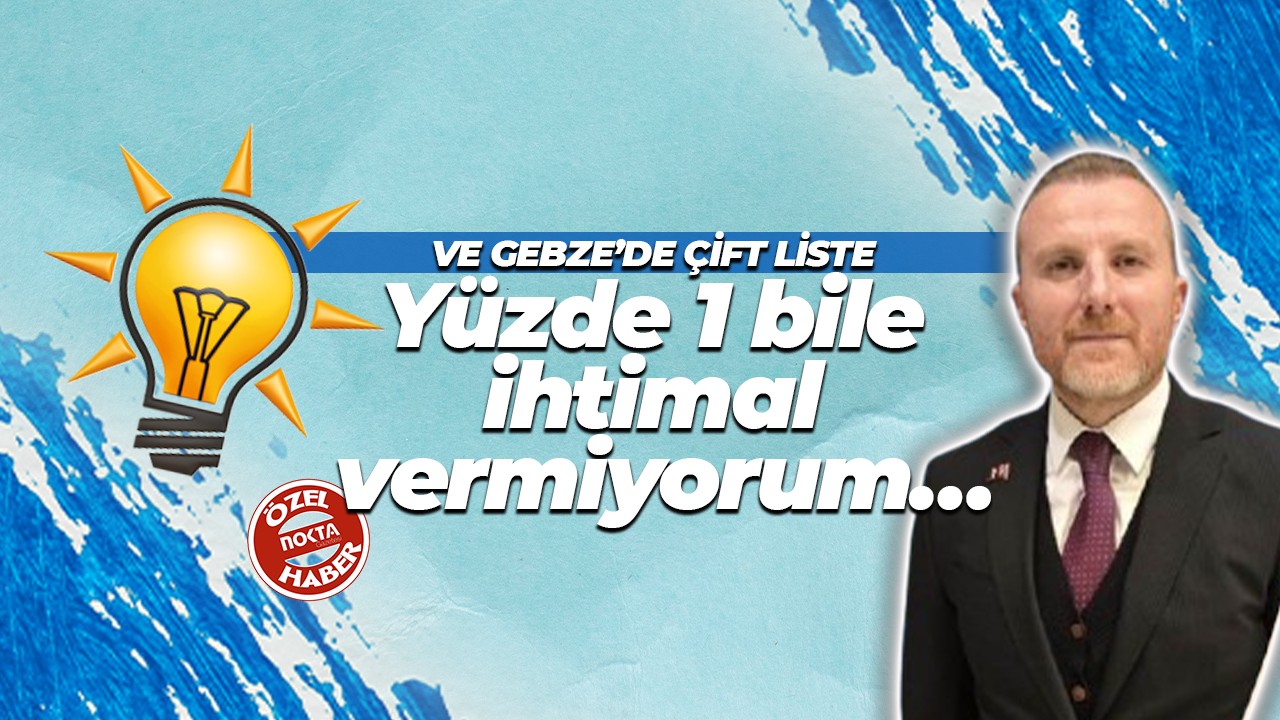 AK Parti Gebze’de çift liste! Hüseyin Kurt’tan Nokta Gazetesi’ne çok özel açıklama!