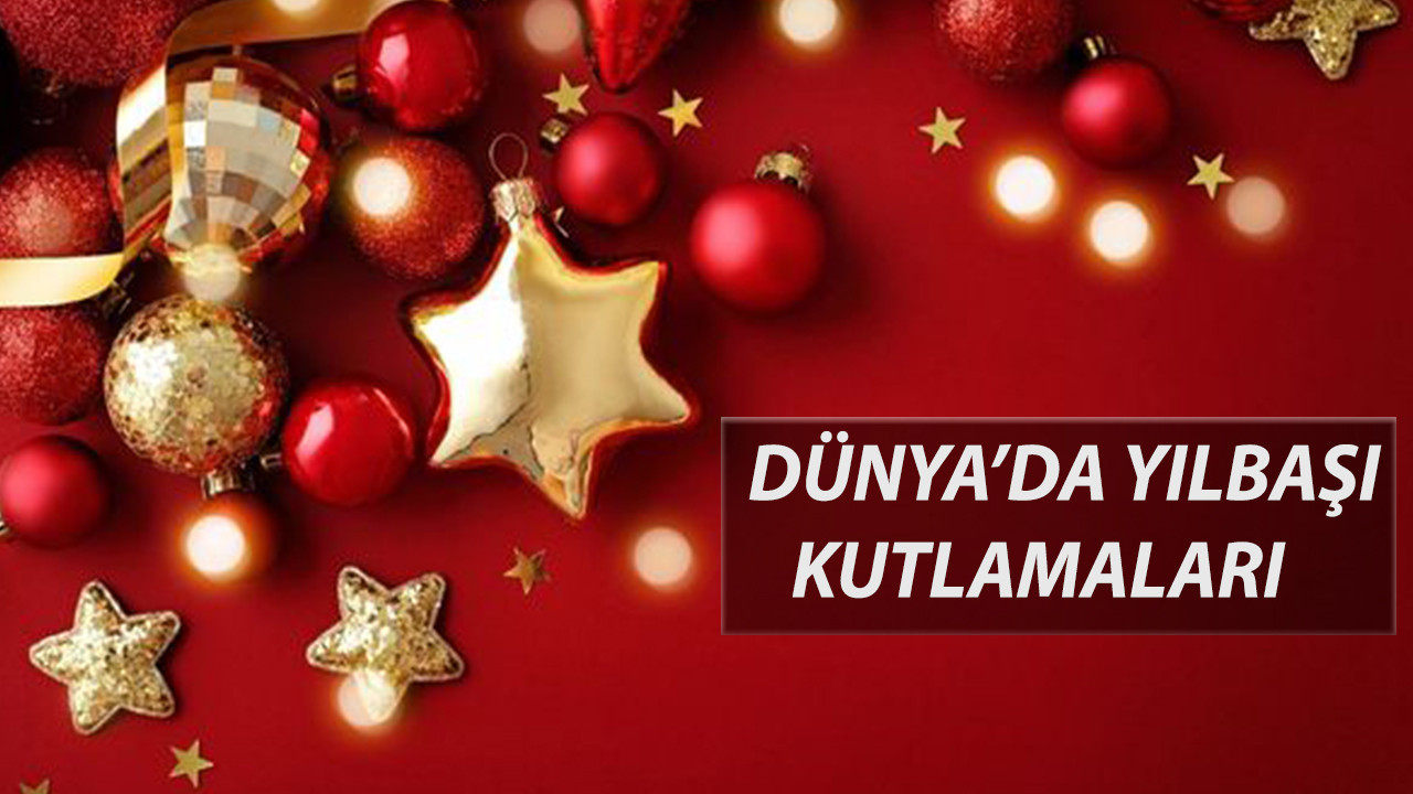 Farklı Kültürlerin Yılbaşı Kutlamaları: Yılbaşı Dünyada Nasıl Kutlanıyor?