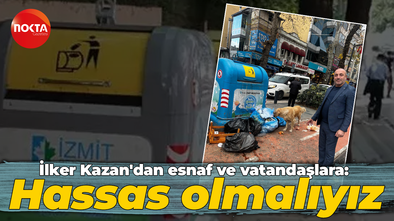 MHP’li İlker Kazan esnaflara çağrı yaptı: Çöp konusunda hassas olmalıyız