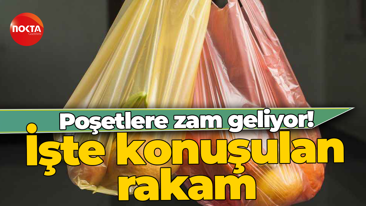 Market poşetlerine zam geliyor!