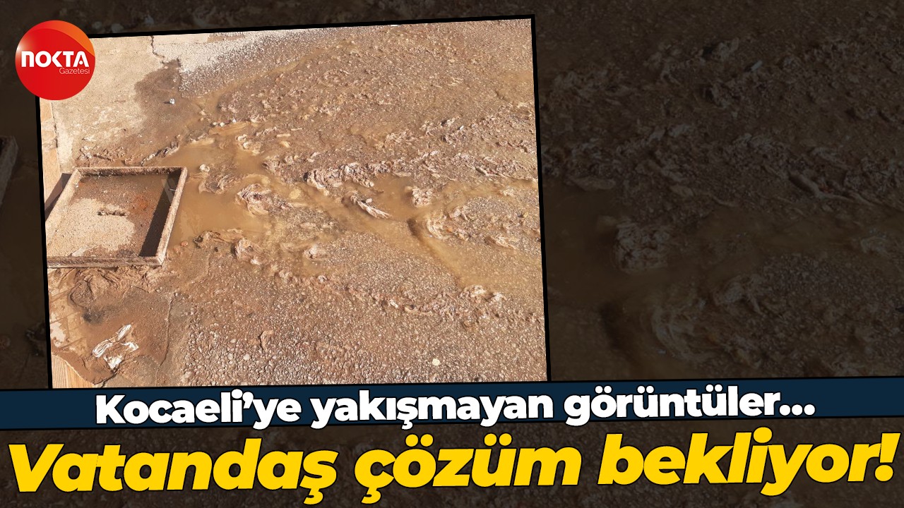 Vatandaşlar kanalizasyon taşkını için çözüm bekliyor!