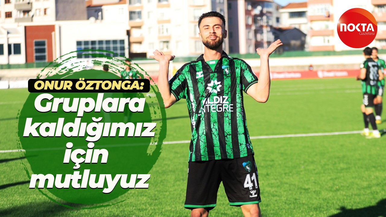 Onur Öztonga: Gruplara kaldığımız için mutluyuz
