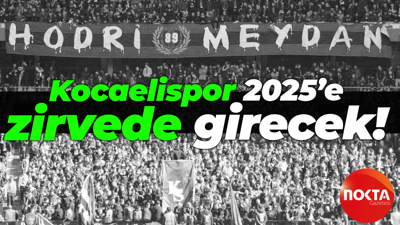 Kocaelispor 2025'e zirvede girecek!