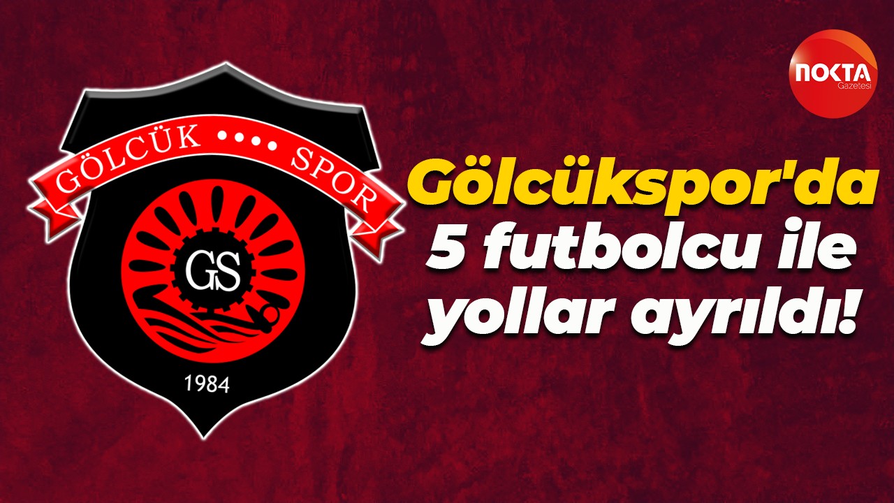 Gölcükspor'da 5 futbolcu ile yollar ayrıldı!