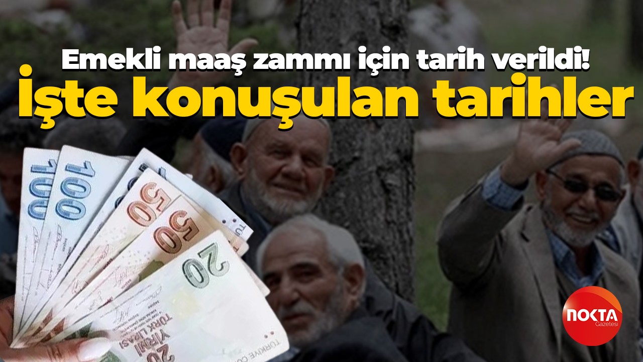 En düşük emekli maaş zammı için tarih verildi! İşte konuşulan tarihler