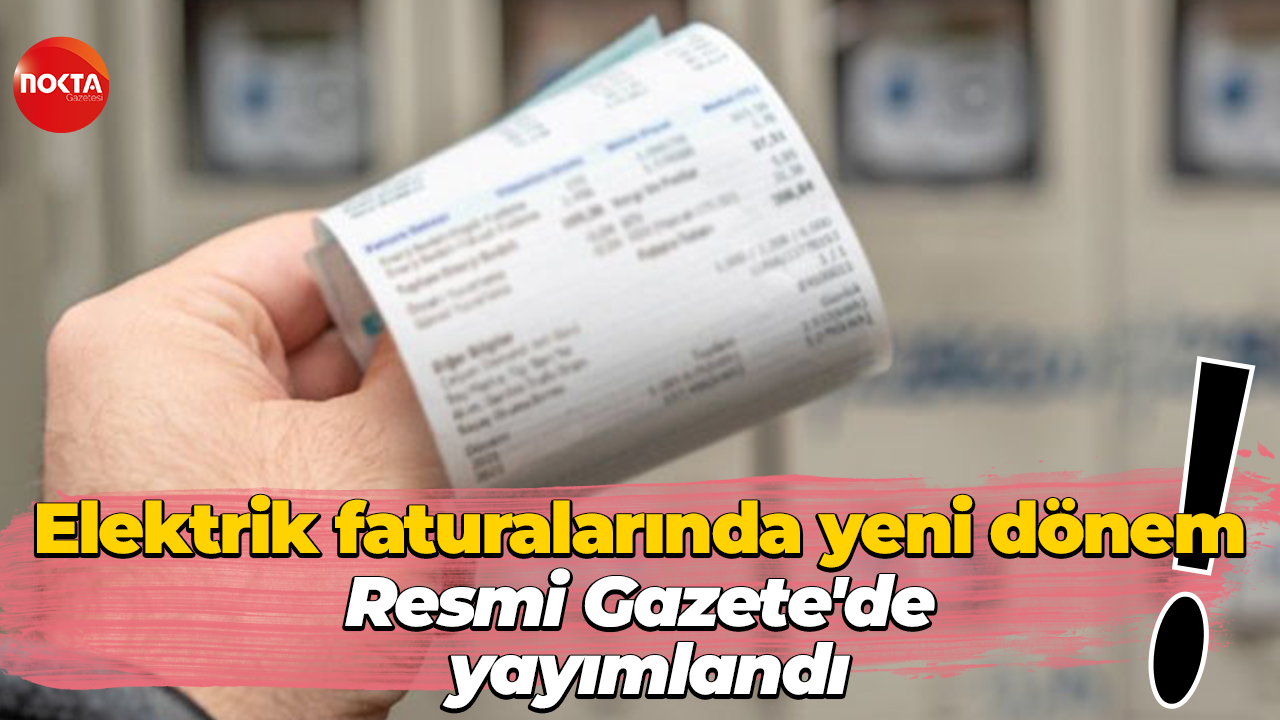 Elektrik faturalarının zamlı fiyatları belli oldu! Resmi Gazete'de yayımlandı