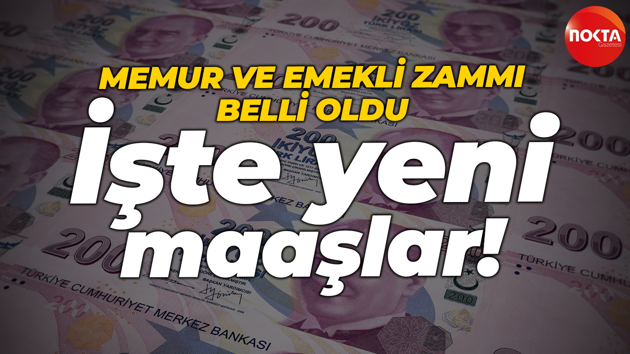 Memur ve emekli zammı belli oldu: İşte yeni maaşlar!