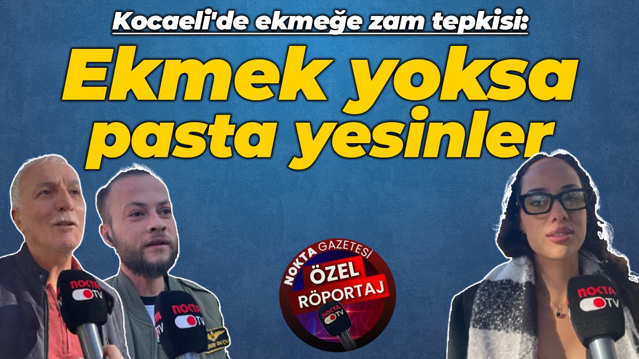 Ekmeğe zam tepki çekti: Ekmek yemeyeceğiz artık