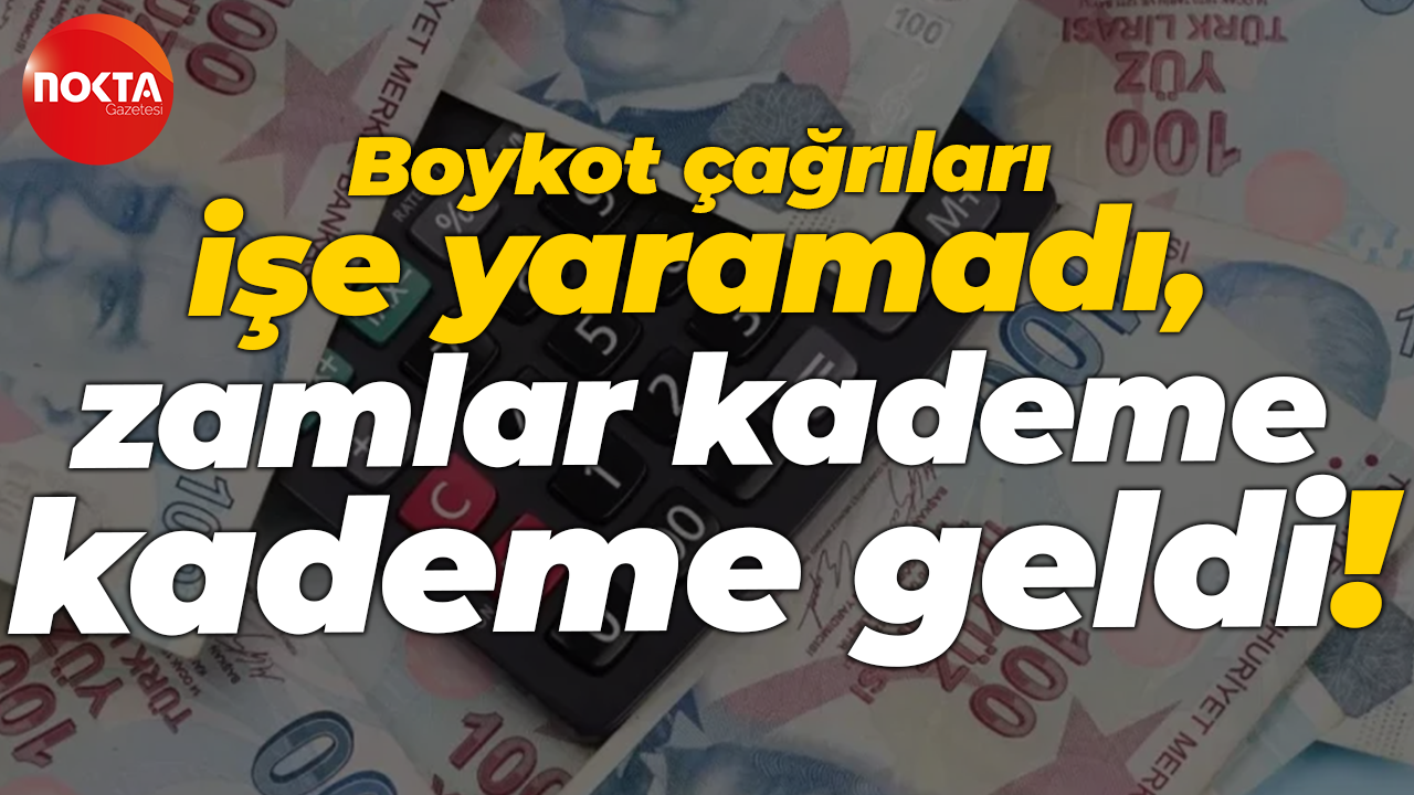 Boykot çağrıları işe yaramadı, zamlar kademe kademe geldi!