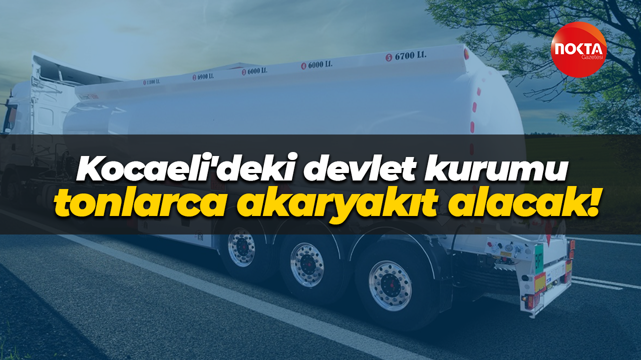 Gölcük Orman İşletme Müdürlüğü tonlarca akaryakıt alacak! Tarih belli oldu