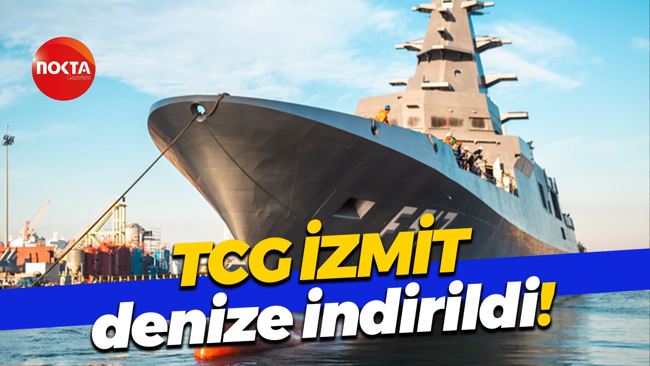 TCG İZMİT denize indirildi!