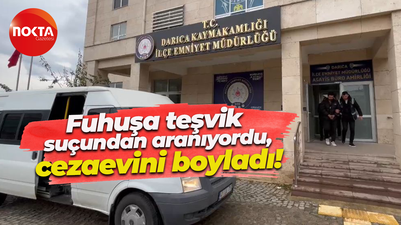Fuhuşa teşvik suçundan aranıyordu, cezaevini boyladı!
