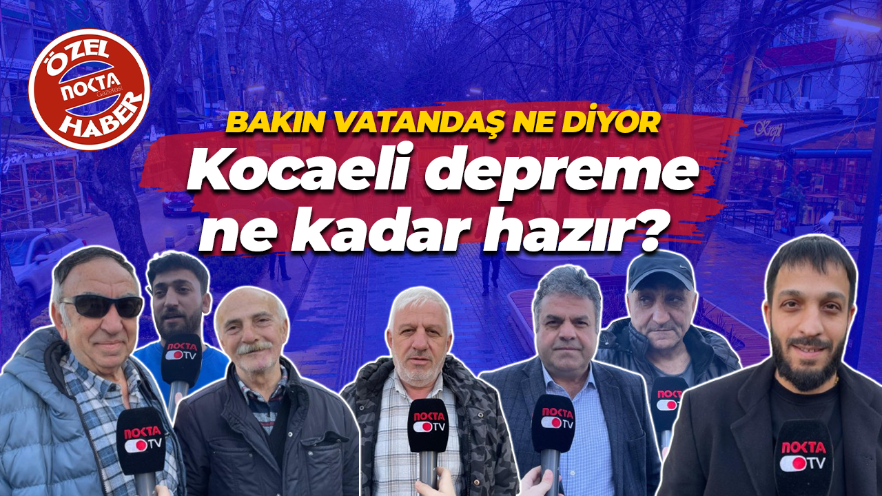 Bakın vatandaşlar ne diyor… Kocaeli depreme ne kadar hazır?