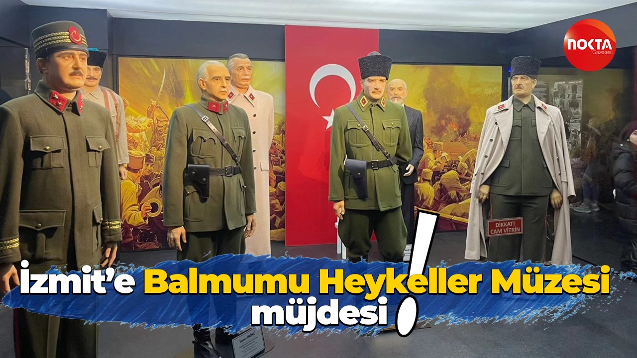 İzmit’te Kalender Korkmaz Evi Balmumu Heykeller Müzesi olacak!