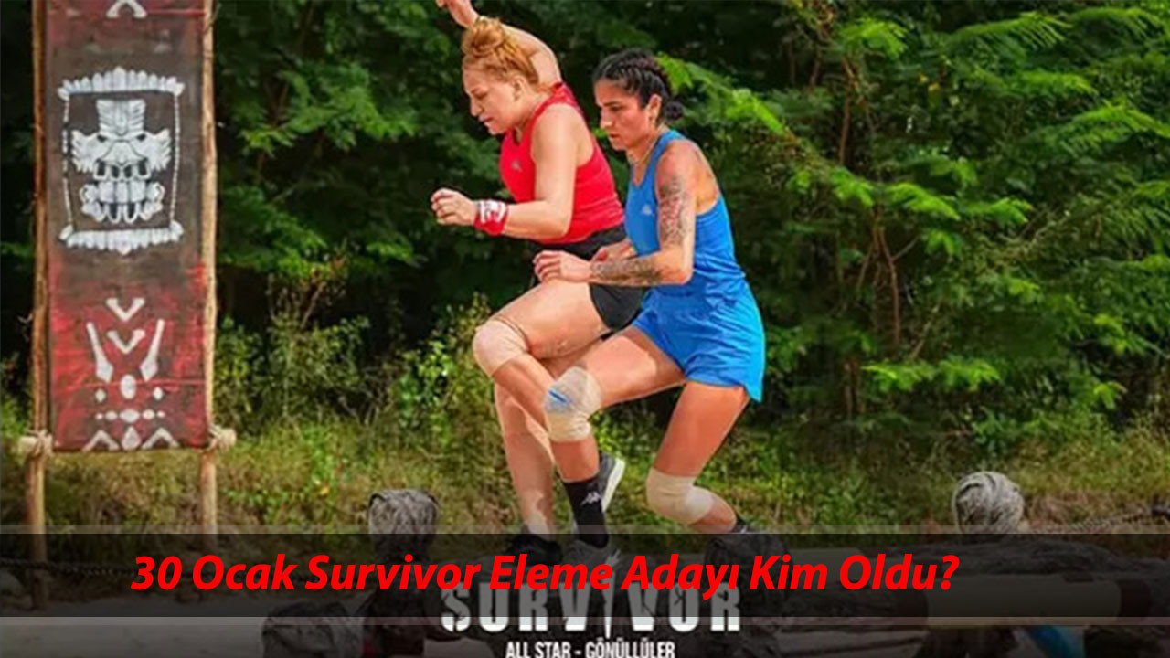 Survivor Dokunulmazlık Oyununu Kim Kazandı? 30 Ocak Survivor Eleme Adayı Kim Oldu?