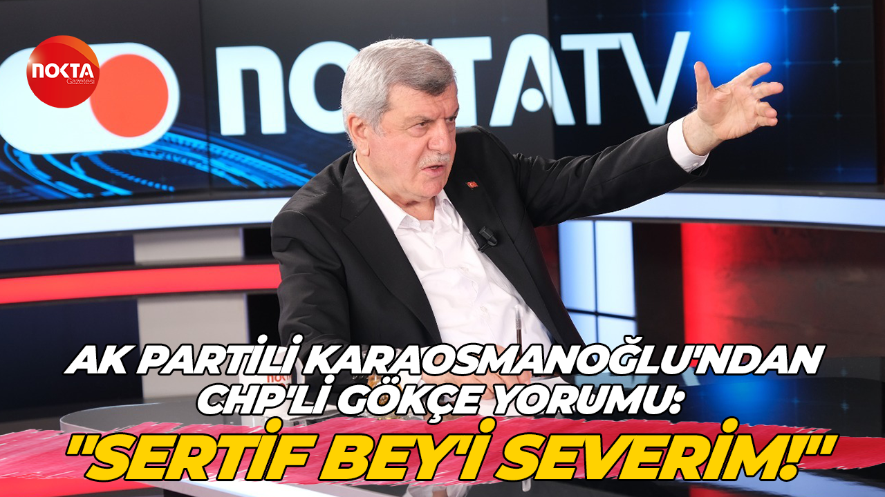 İbrahim Karaosmanoğlu: "Sertif Bey'i severim!"