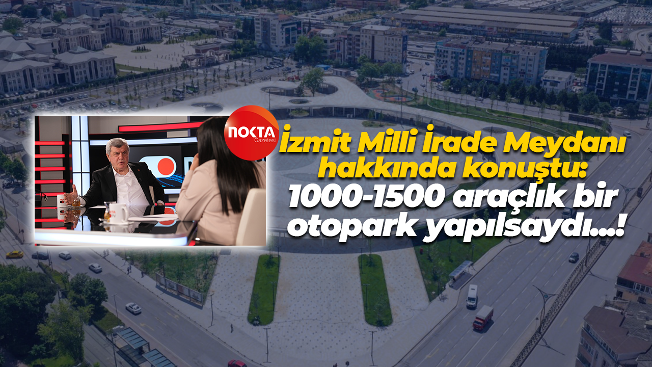 İbrahim Karaosmanoğlu'ndan dikkat çeken İzmit Milli İrade Meydanı açıklaması!