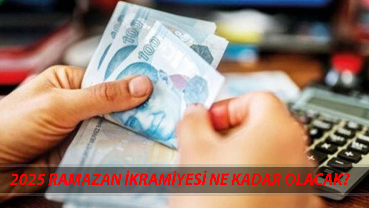 RAMAZAN İKRAMİYESİ 2025 | Ramazan Bayram İkramiyesi Ne Kadar Olacak?