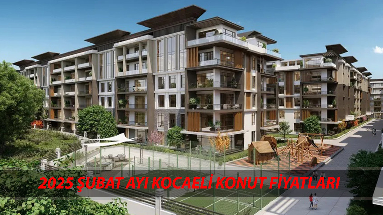 Kocaeli’de Konut Fiyatları Şubat 2025’te Ne Durumda? Güncel Rapor