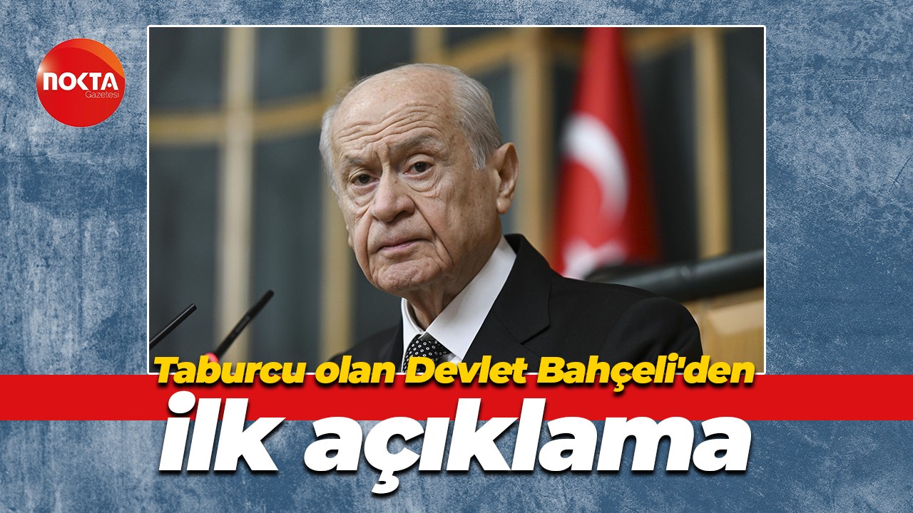 Taburcu olan Devlet Bahçeli'den ilk açıklama