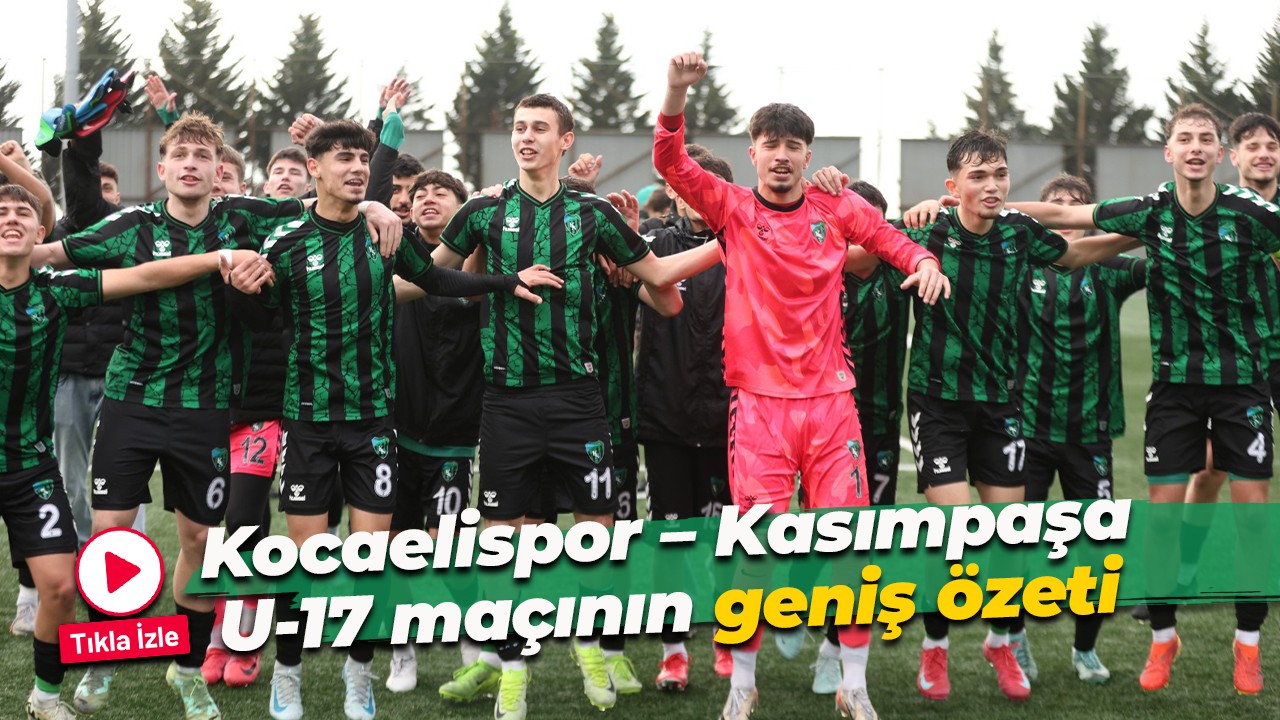 Kocaelispor – Kasımpaşa U-17 maçının geniş özeti