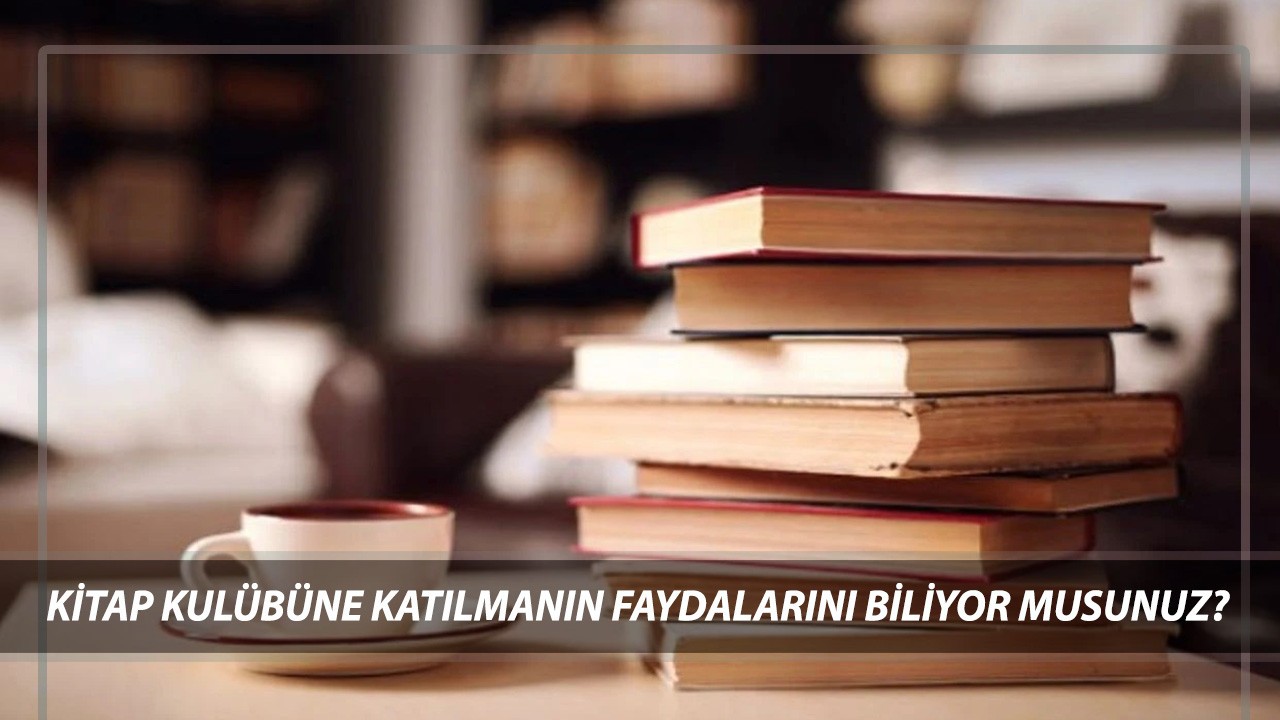 Kitap Kulüplerine Katılmak: Faydaları ve Öneriler