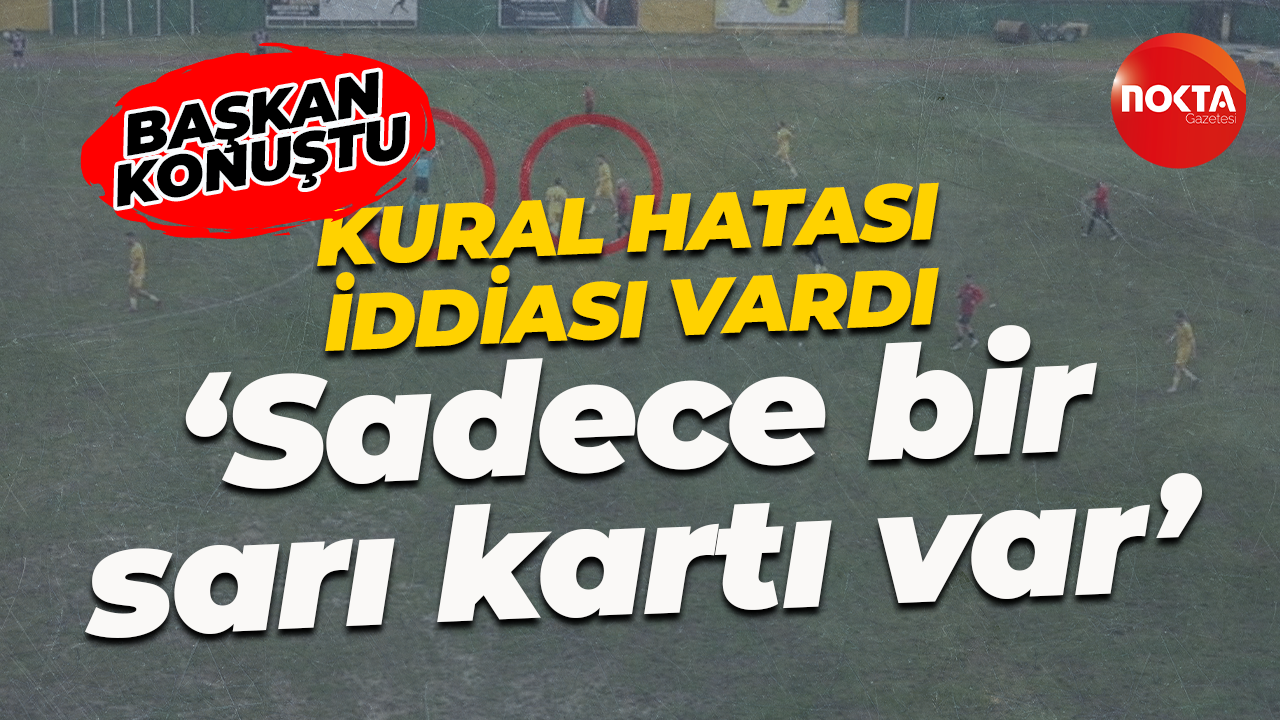 Darıca GB Başkanı Sedat Türedi kural hatası iddialarına cevap verdi: Sadece bir sarı kartı var