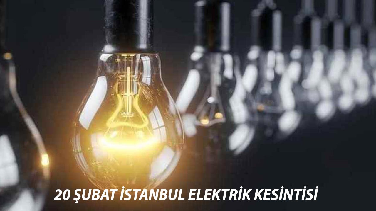 20 ŞUBAT İSTANBUL ELEKTRİK KESİNTİSİ | Beykoz, Kartal, Sancaktepe'de Elektrikler Ne Zaman Gelecek?