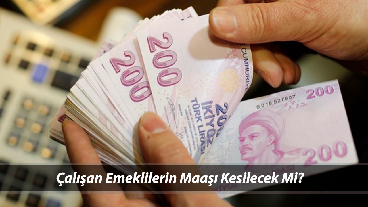 2008 SONRASI EMEKLİLİK | Çalışan Emeklilerin Maaşı Kesilecek Mi?