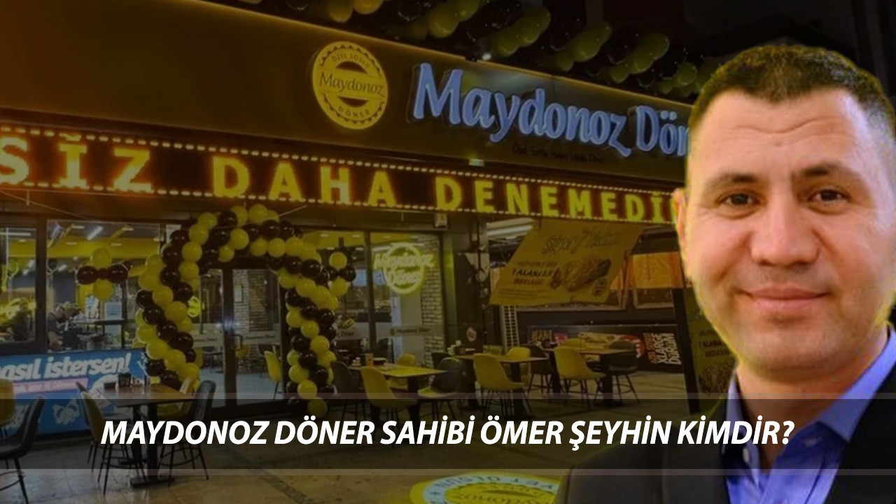 Maydonoz Döner'in Sahibi Ömer Şeyhin Kimdir, Kaç Yaşında, Nereli?