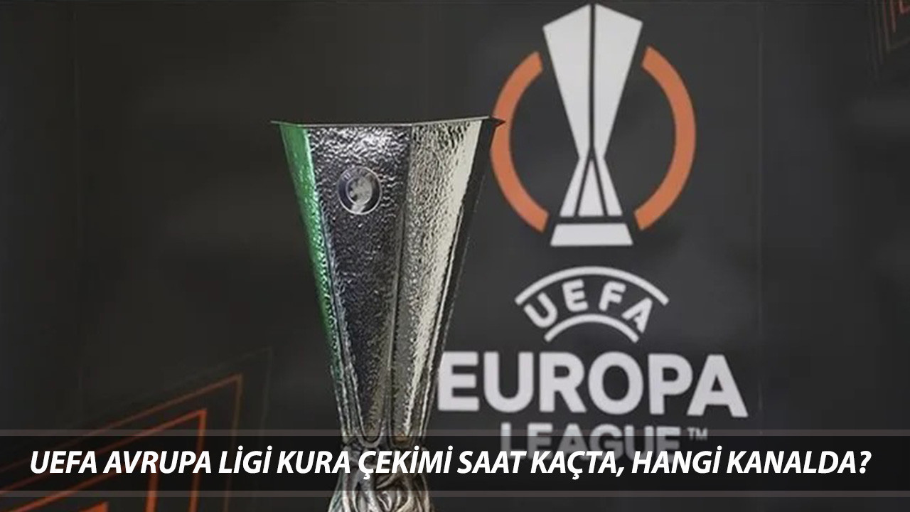 UEFA Avrupa Ligi Kura Çekimi Saat Kaçta, Hangi Kanalda? Fenerbahçe'nin Rakibi Kim Olacak?