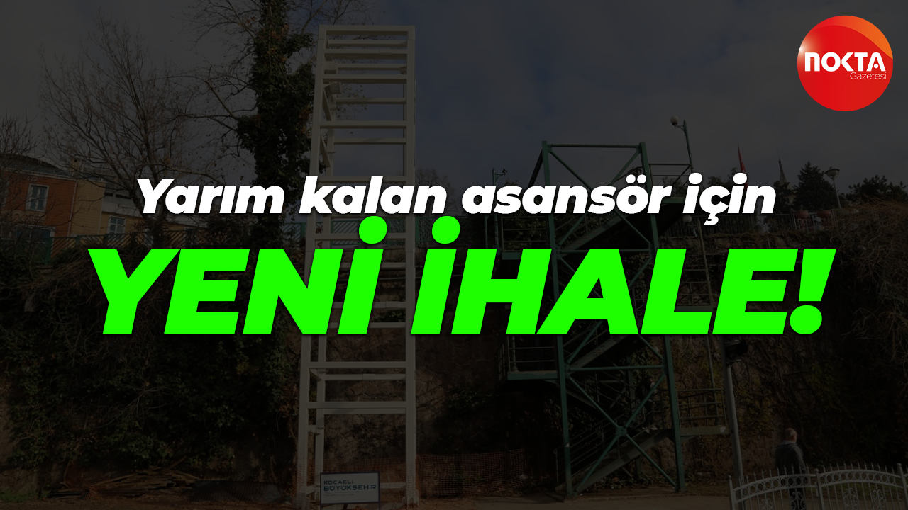 Yarım kalan asansör için yeni ihale!