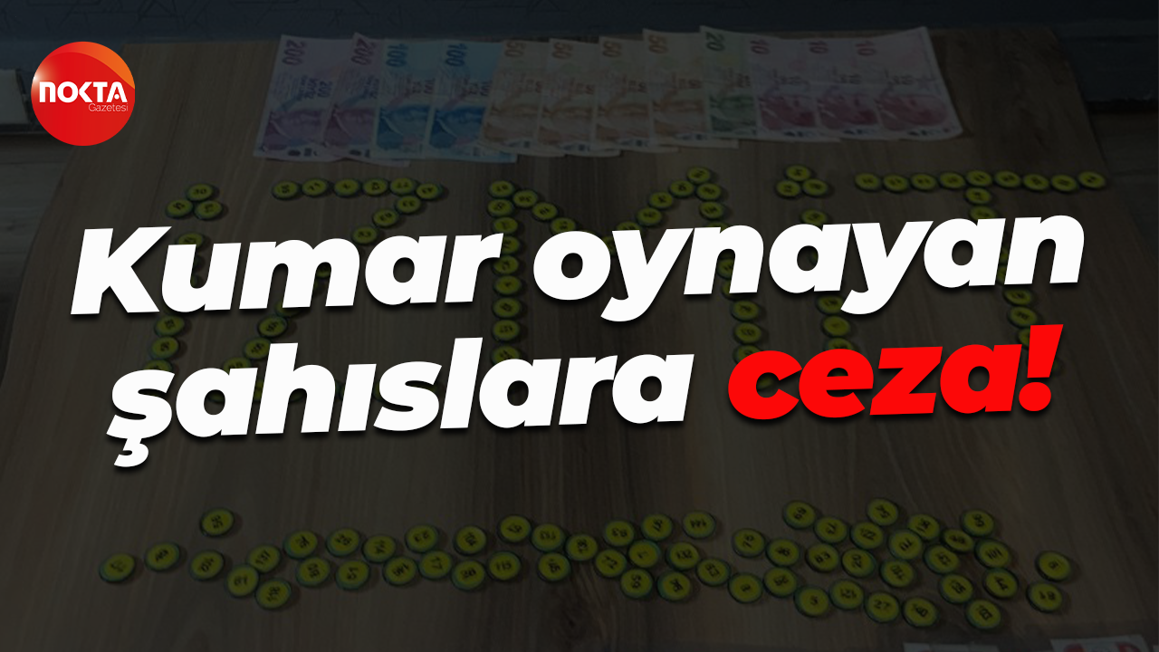 Kumar oynayan şahıslara ceza!