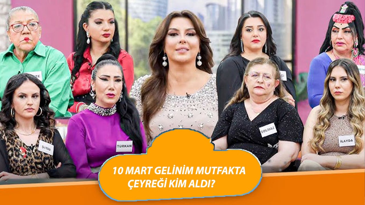 10 MART GELİNİM MUTFAKTA PUAN DURUMU ÖĞREN | Gelinim Mutfakta Çeyrek Altını Kim Aldı?