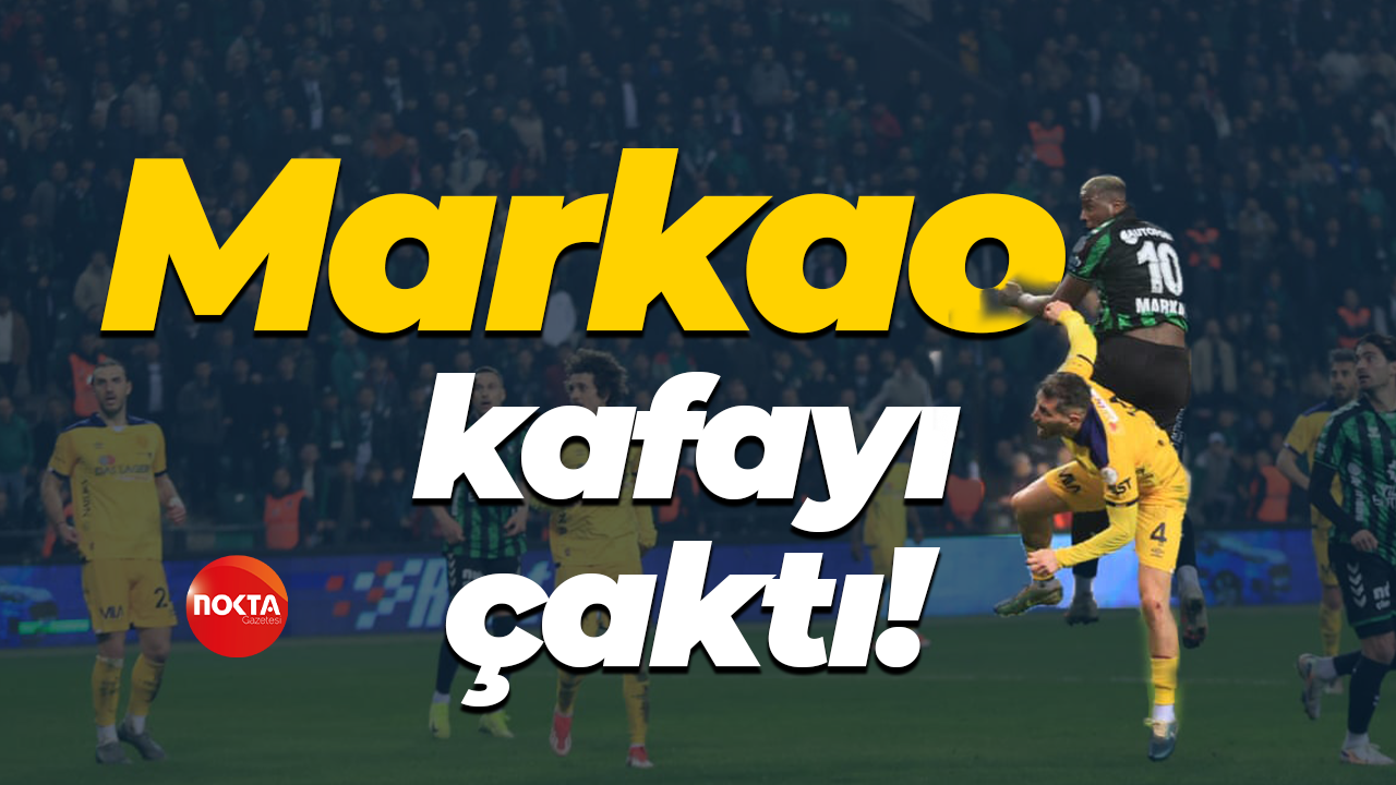 Markao kafayı çaktı!