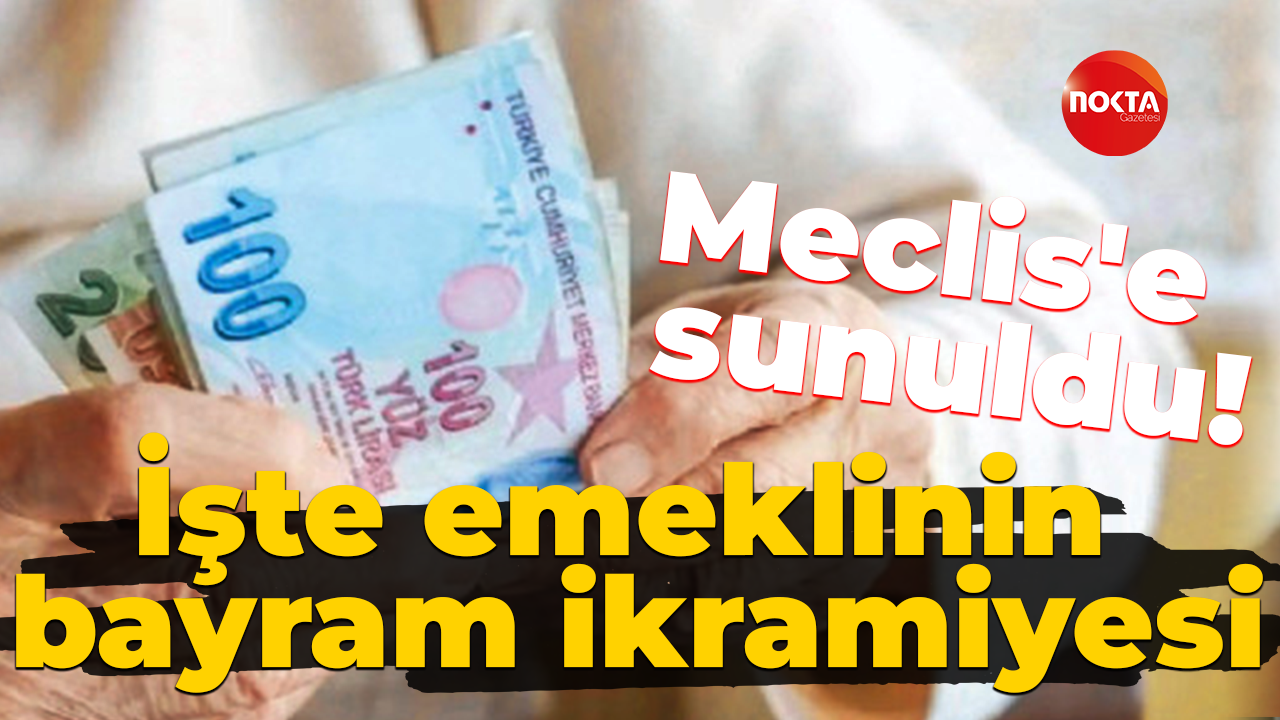 Meclis'e sunuldu! İşte emeklinin bayram ikramiyesi