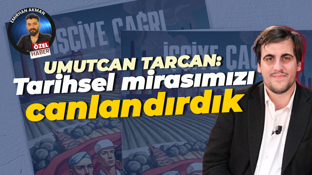 Umutcan Tarcan: TİP Kocaeli İl Örgütü olarak tarihsel mirasımızı canlandırdık