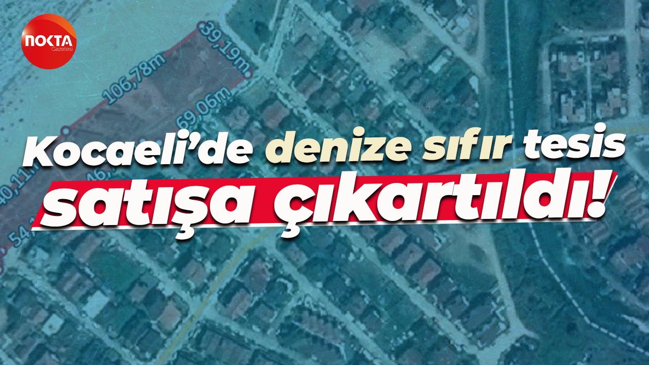 Kocaeli’de denize sıfır tesis satışa çıkartıldı!