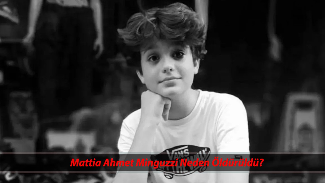 Ahmet Minguzzi Olayı Ne, Katili Kim? Mattia Ahmet Minguzzi Neden Öldürüldü?